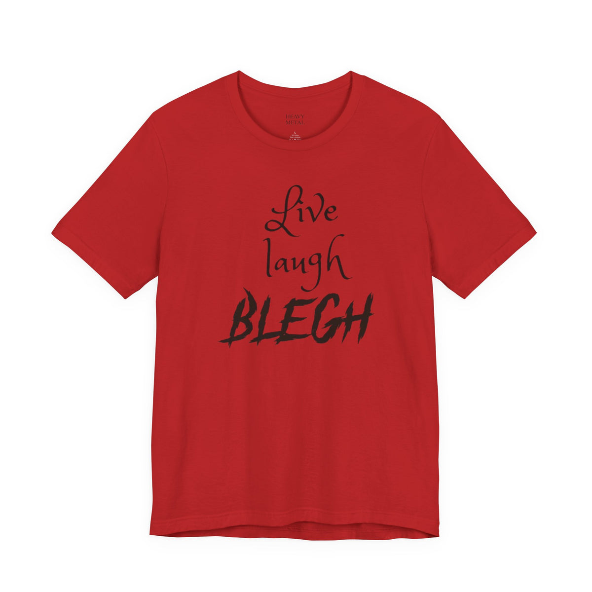 LIVE LAUGH BLEGH