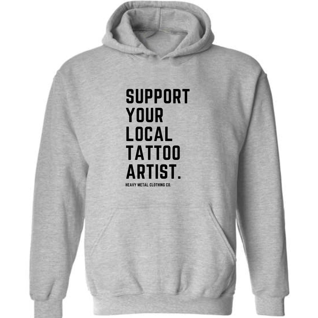 SUPPORT YOUR LOCAL TATTOO ARTIST.