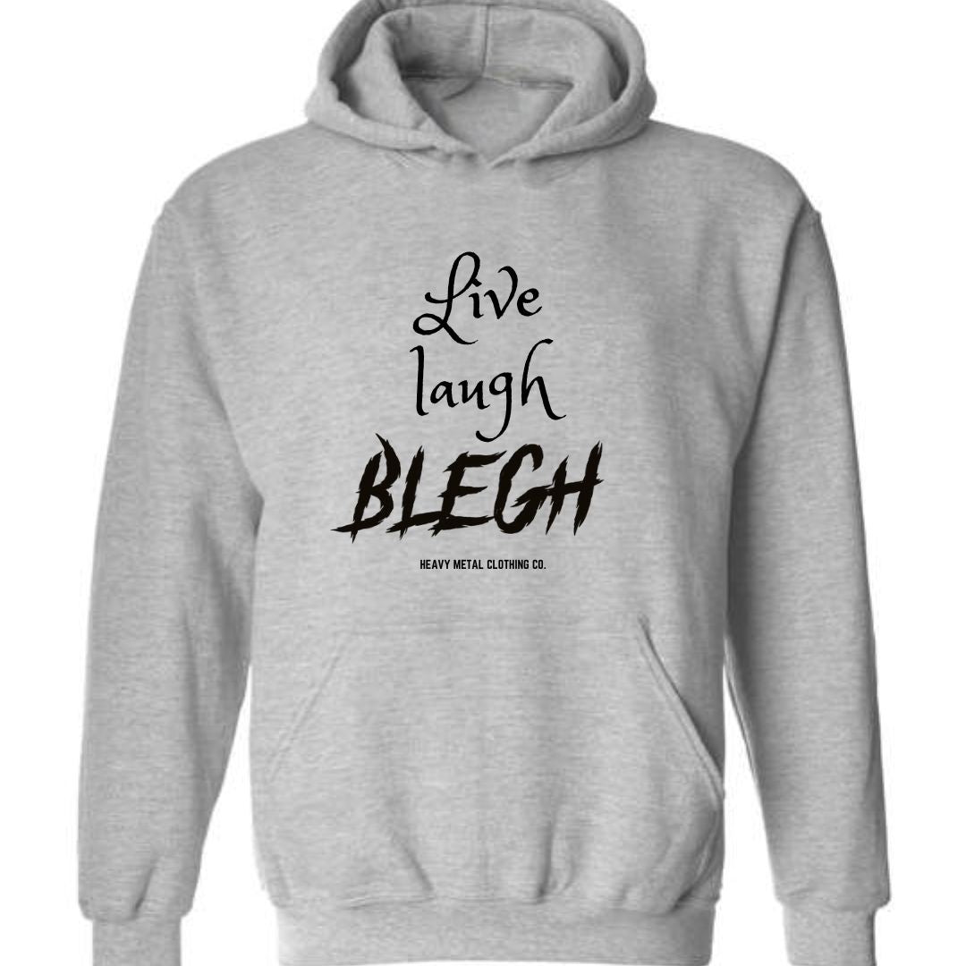 Live Laugh BLEGH