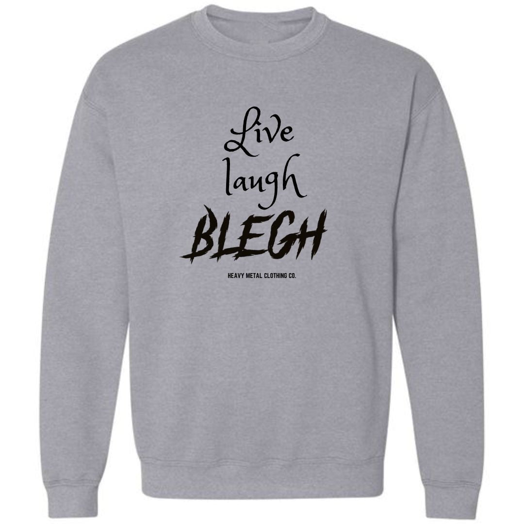 Live Laugh BLEGH