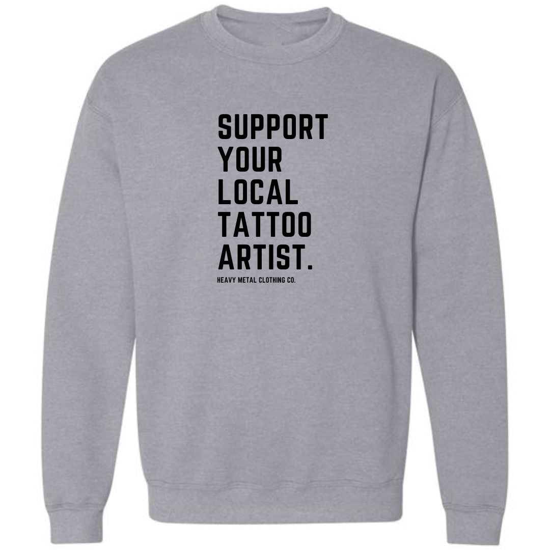 SUPPORT YOUR LOCAL TATTOO ARTIST.