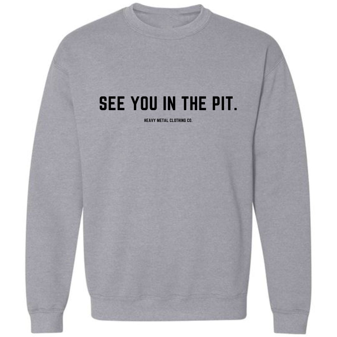 SEE YOU IN THE PIT.