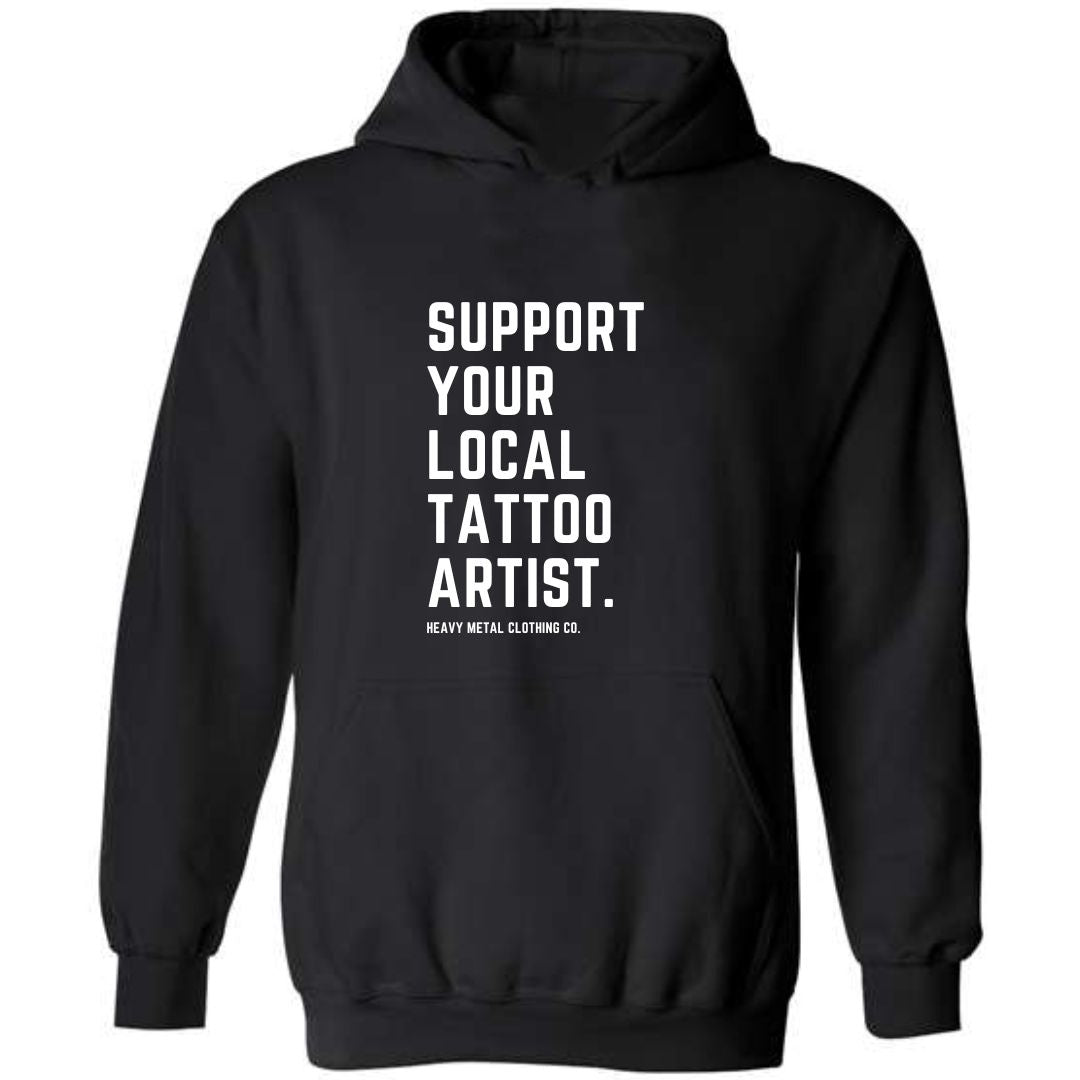 SUPPORT YOUR LOCAL TATTOO ARTIST.