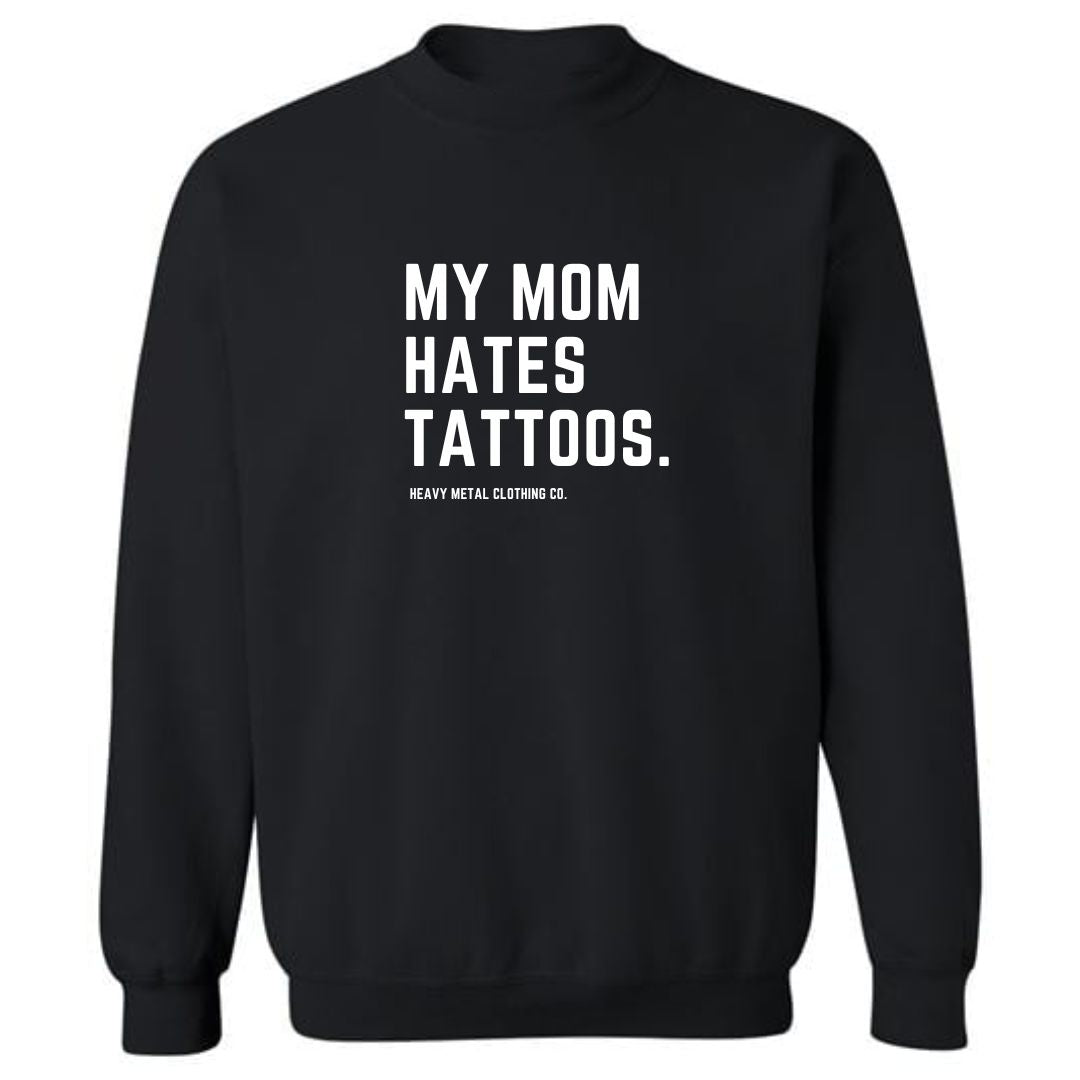 MY MOM HATES TATTOOS