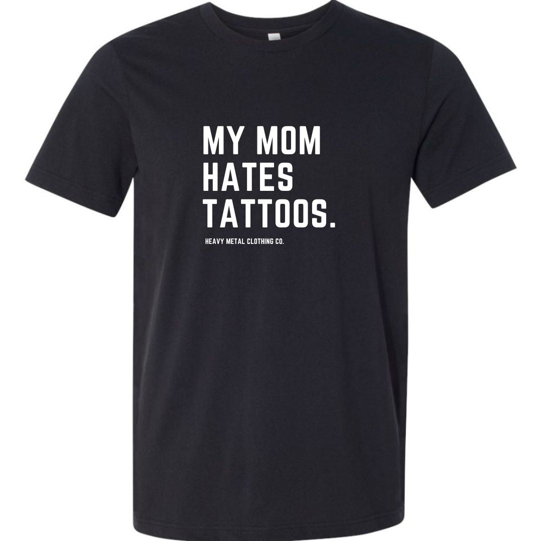 MY MOM HATES TATTOOS