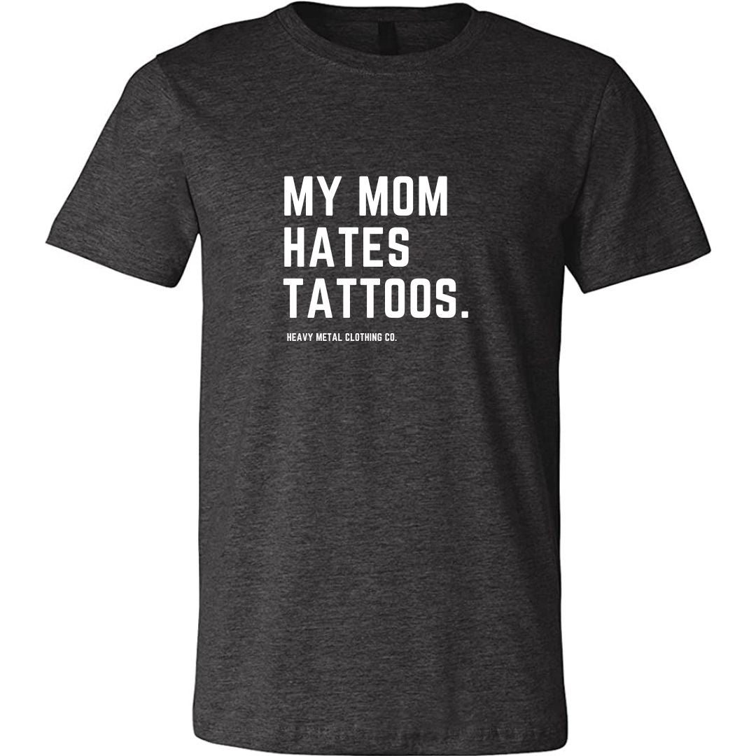 MY MOM HATES TATTOOS