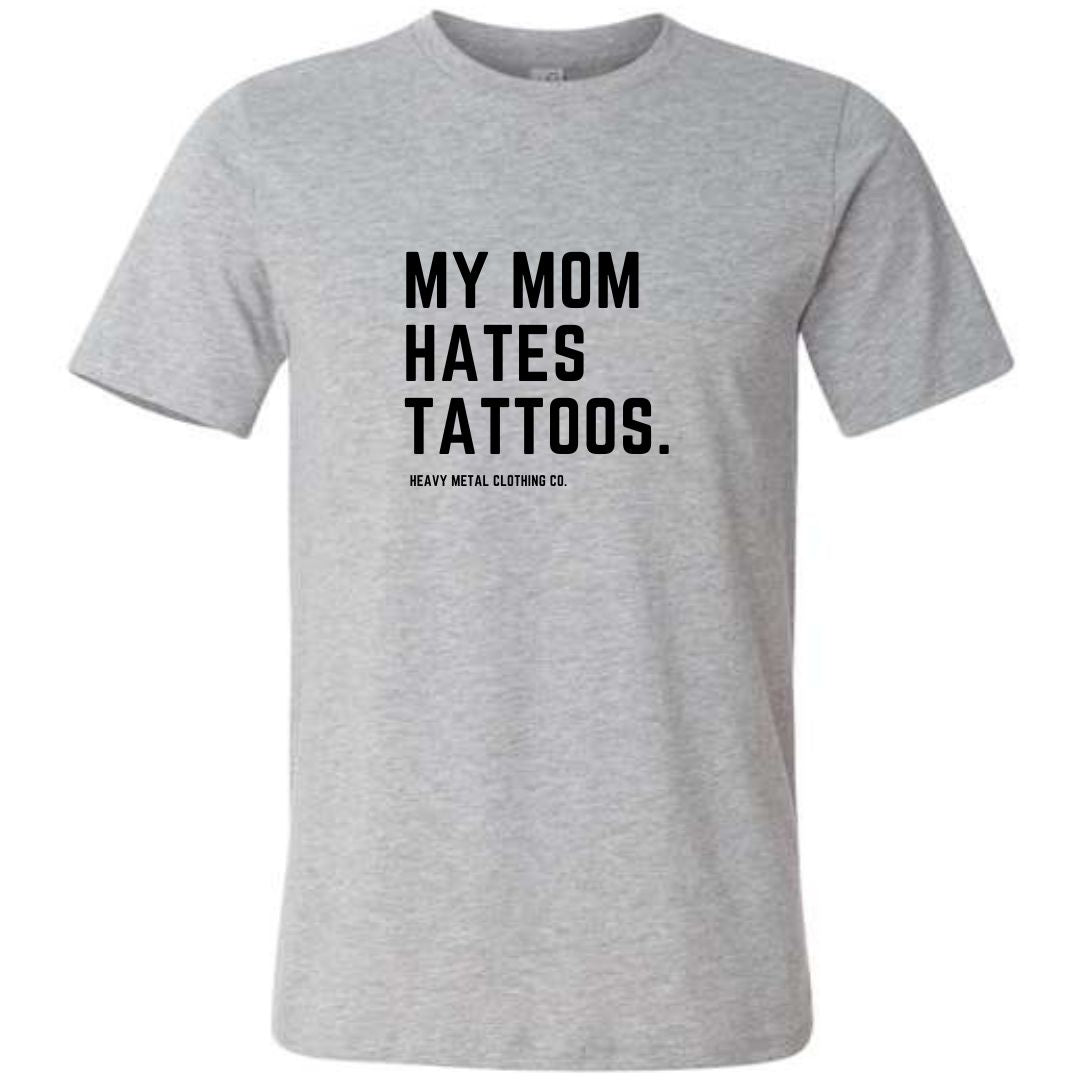 MY MOM HATES TATTOOS