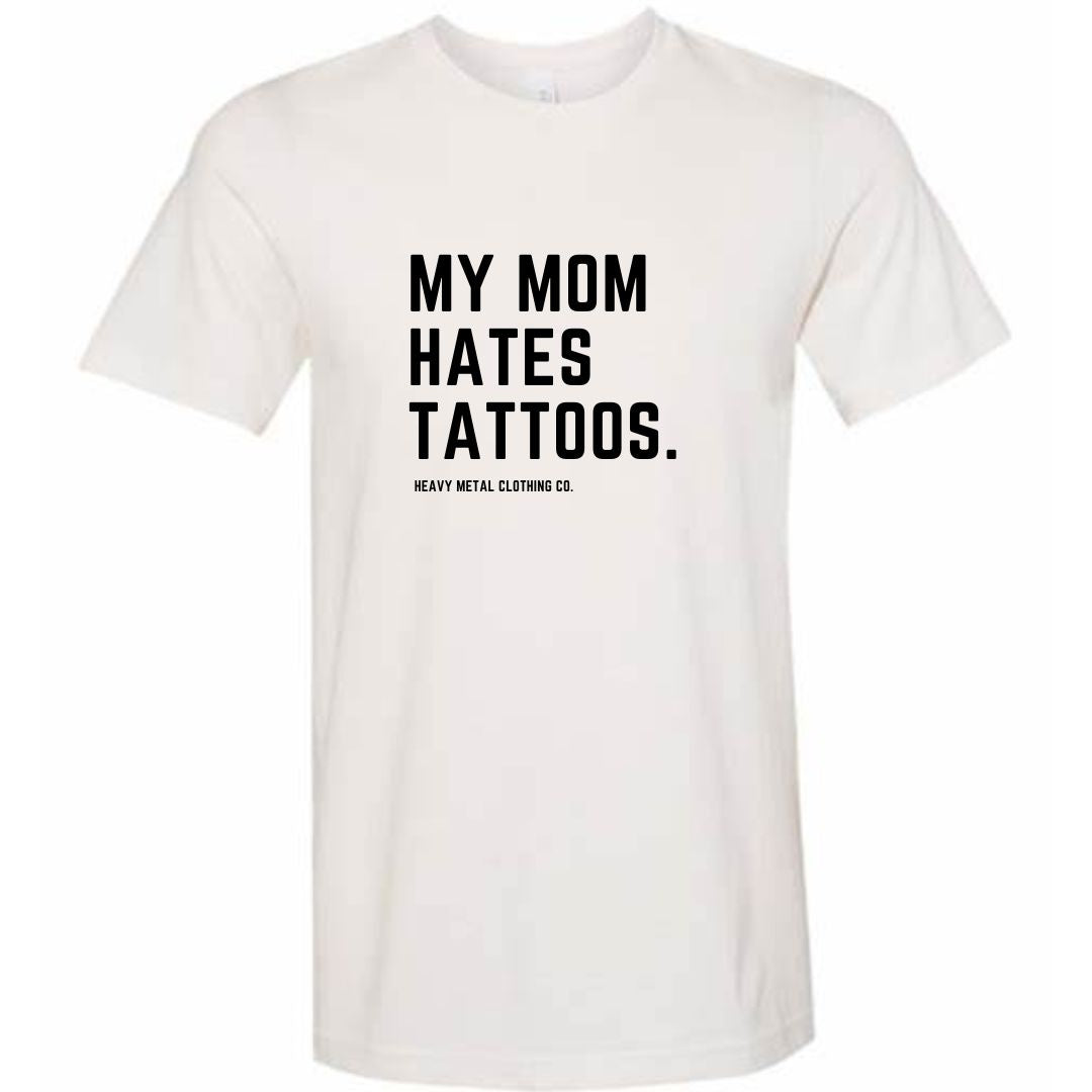 MY MOM HATES TATTOOS