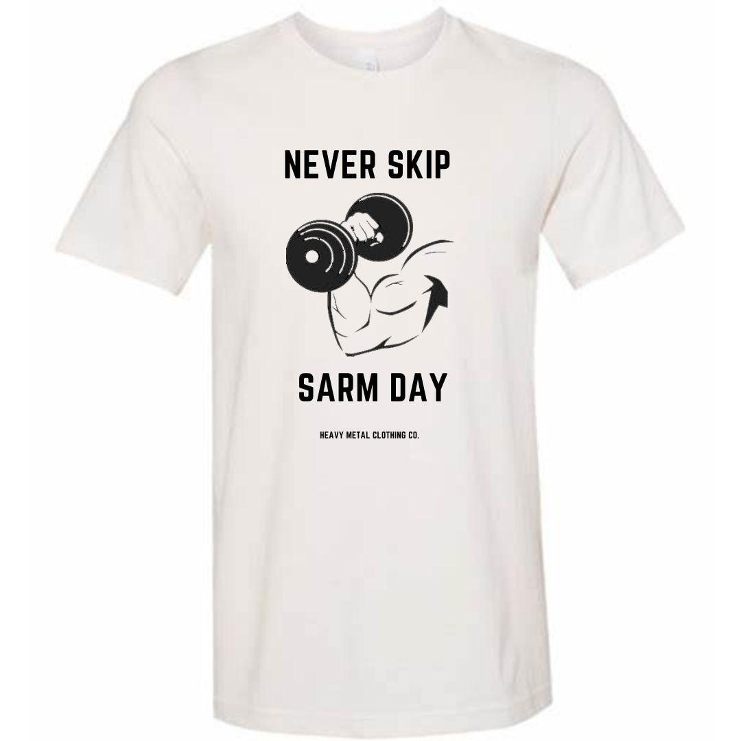 NEVER SKIP SARM DAY