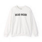 DEAD INSIDE Sweatshirt — Moody Graphic Pullover