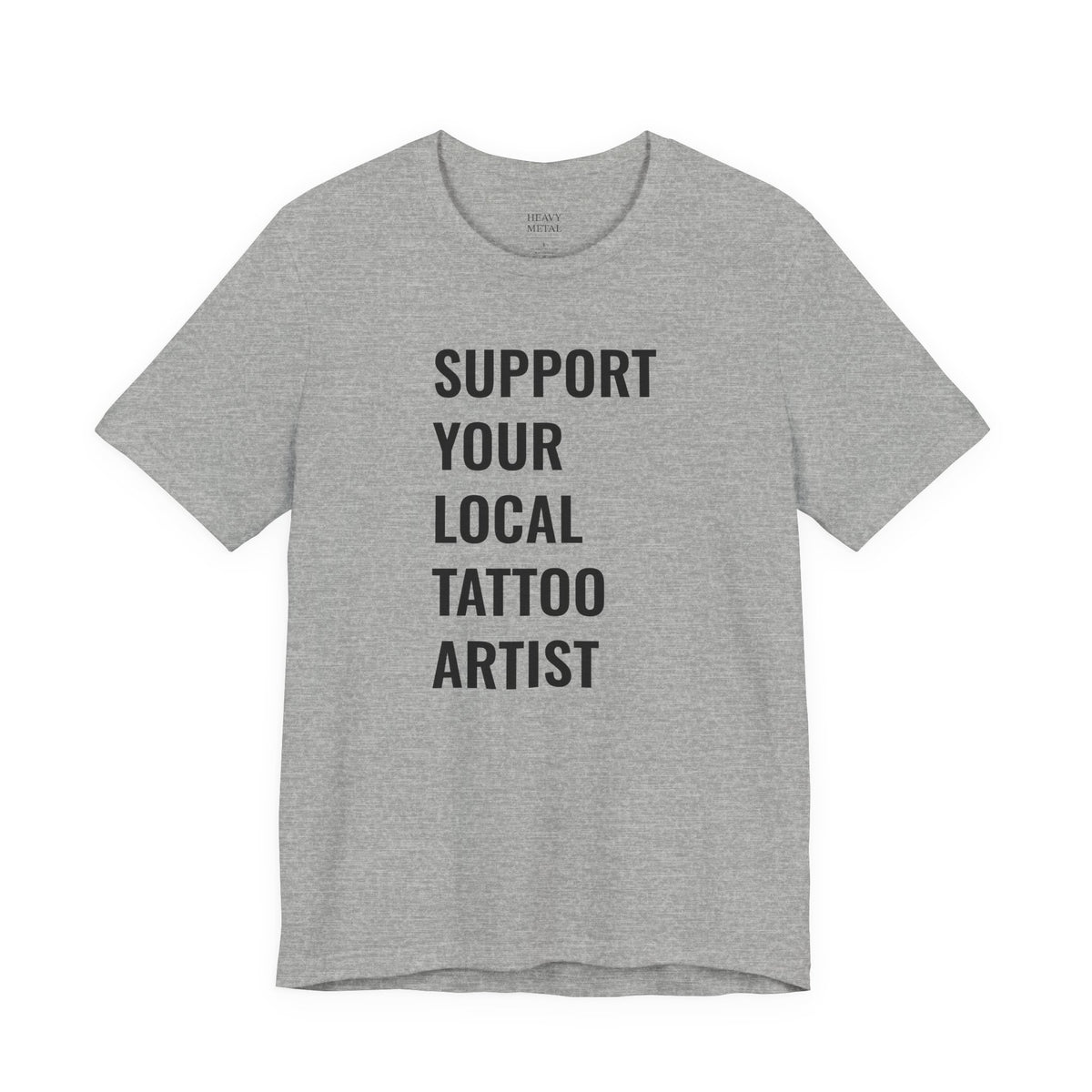 SUPPORT YOUR LOCAL TATTOO ARTIST.