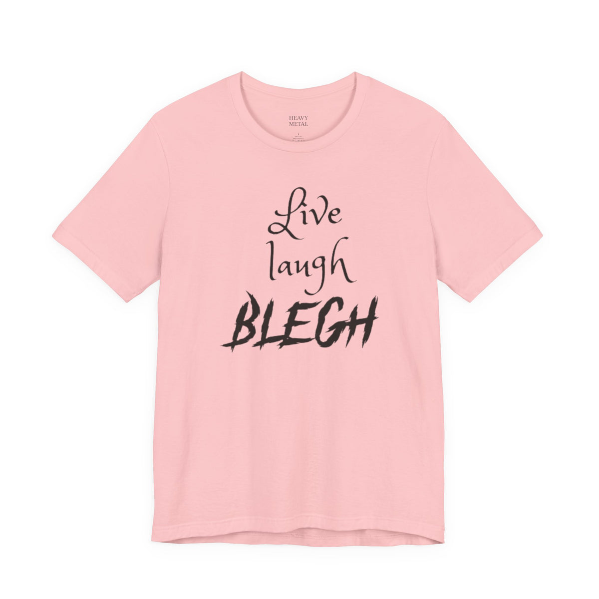 LIVE LAUGH BLEGH