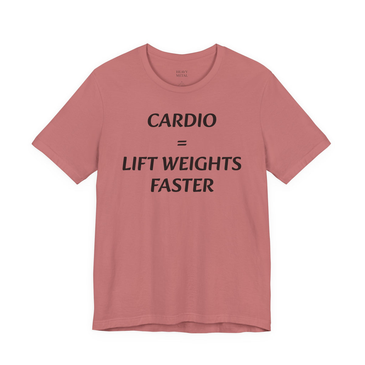 CARDIO = LIFT WEIGHTS FASTER