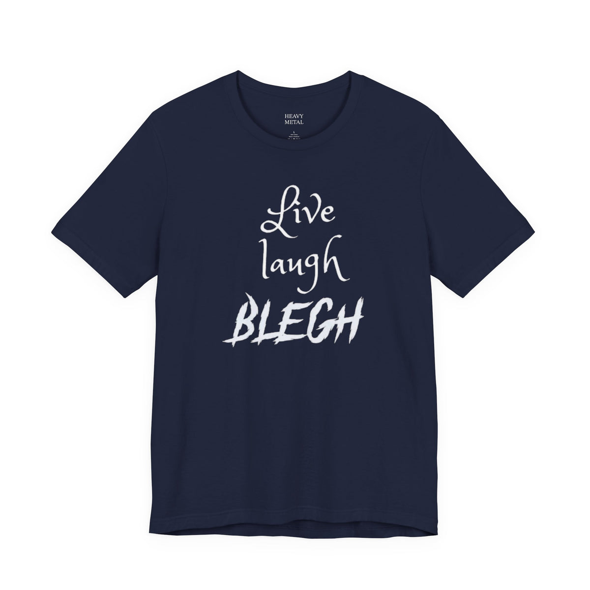 LIVE LAUGH BLEGH