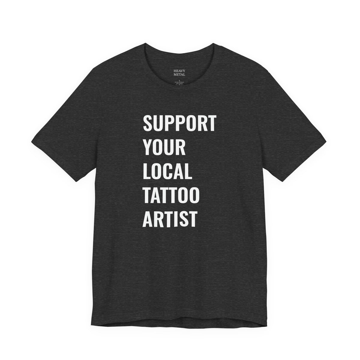 SUPPORT YOUR LOCAL TATTOO ARTIST.