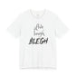 LIVE LAUGH BLEGH