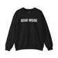 DEAD INSIDE Sweatshirt — Moody Graphic Pullover