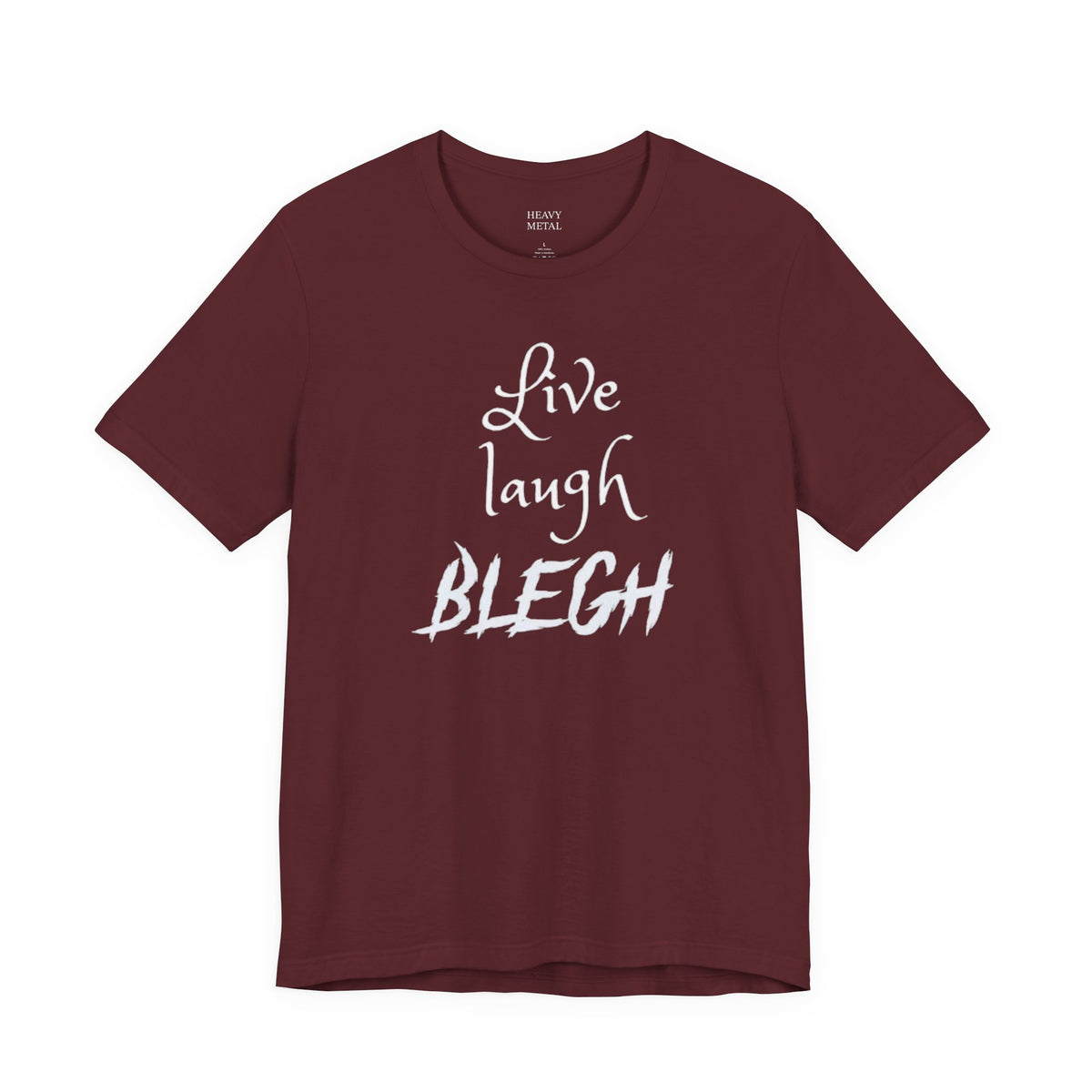 LIVE LAUGH BLEGH