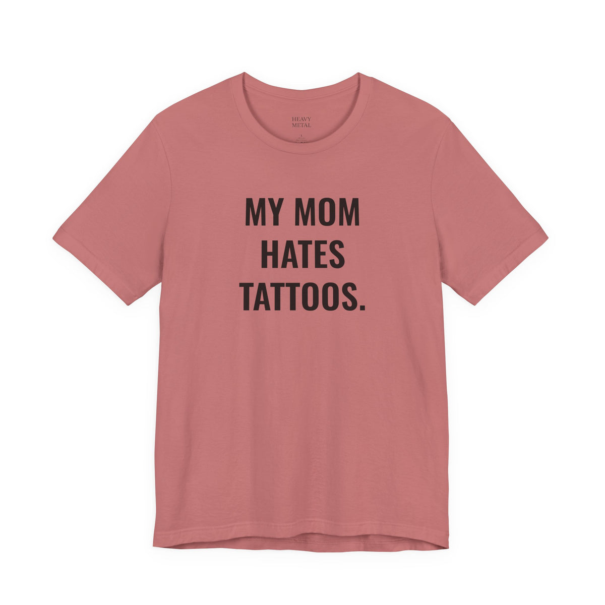MY MOM HATES TATTOOS
