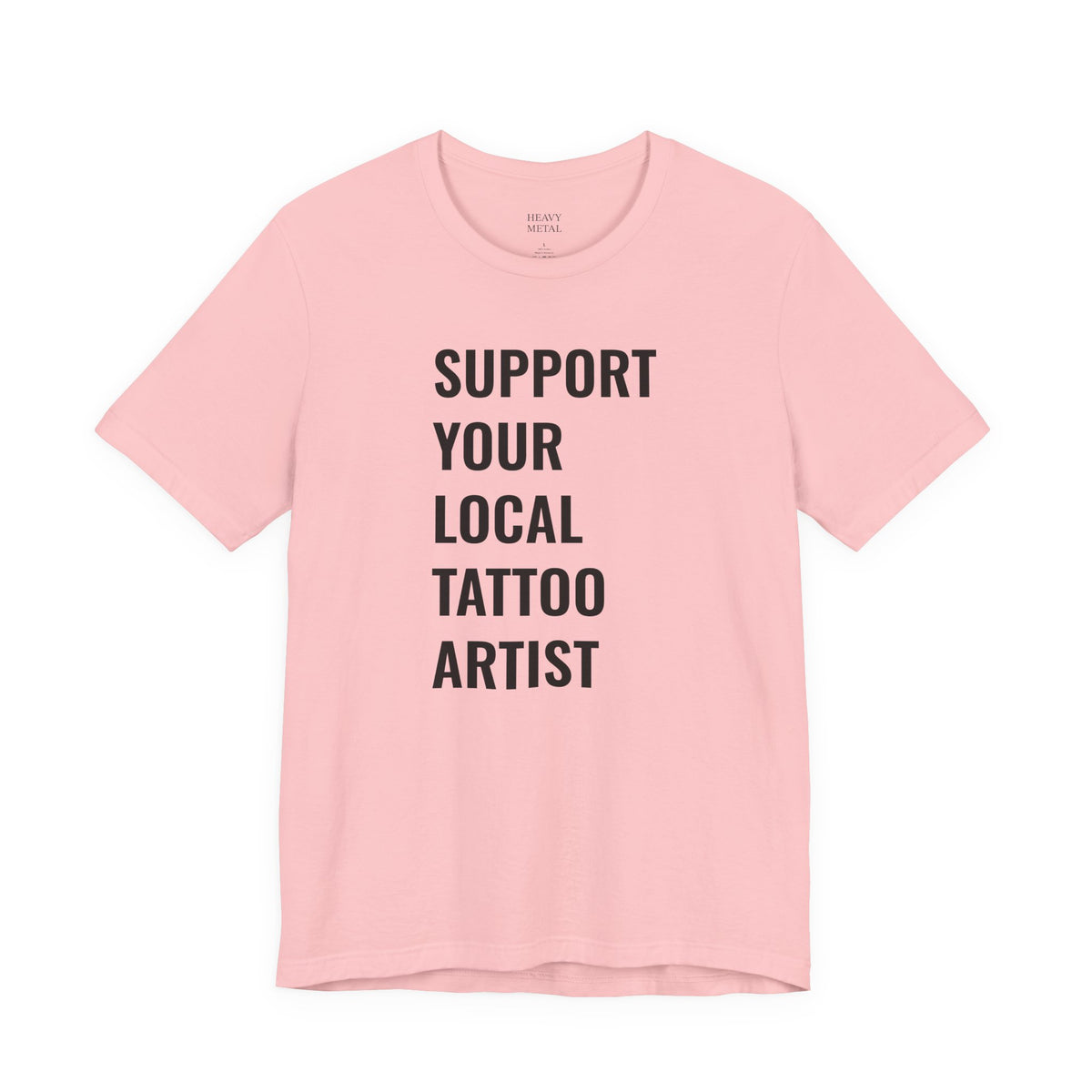 SUPPORT YOUR LOCAL TATTOO ARTIST.
