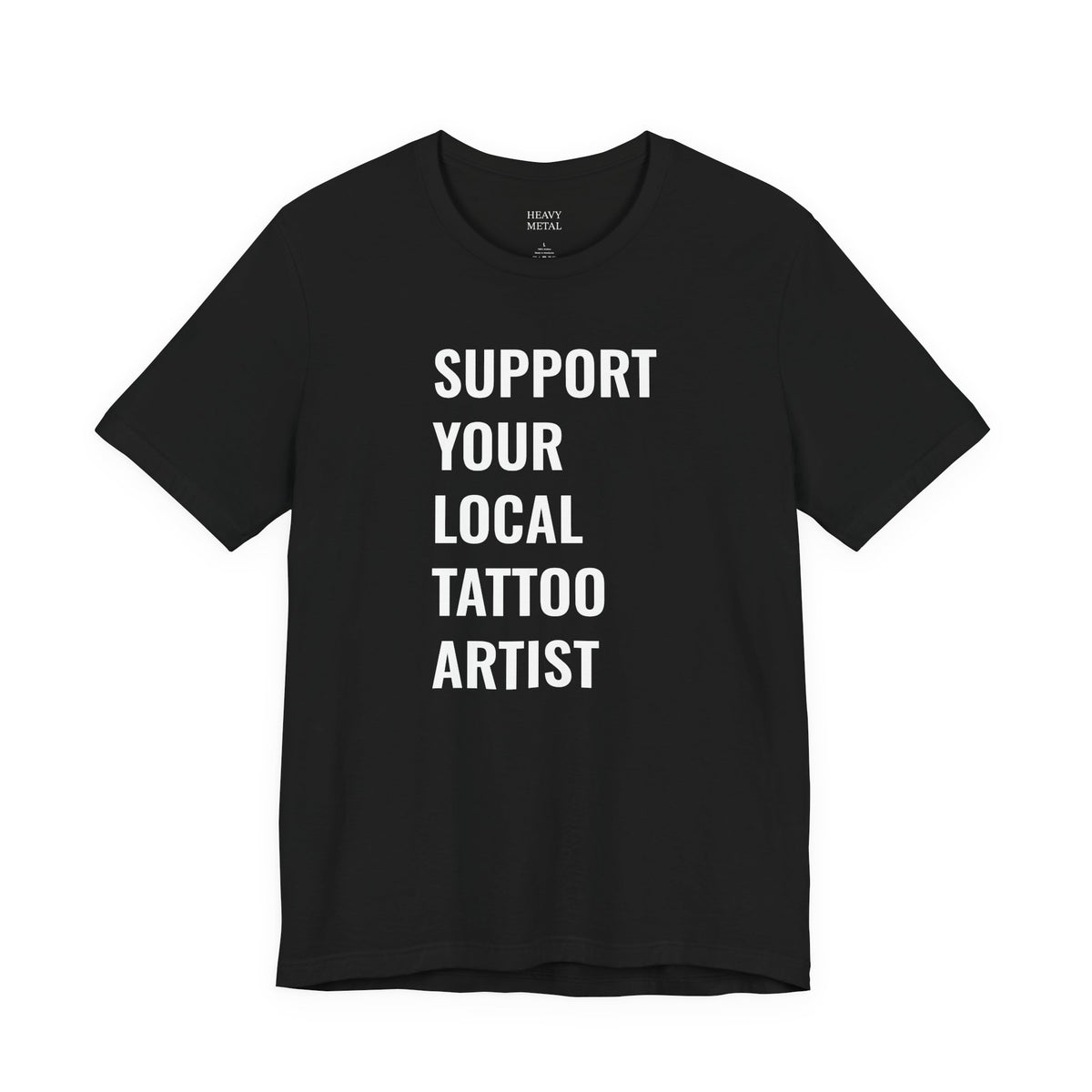 SUPPORT YOUR LOCAL TATTOO ARTIST.