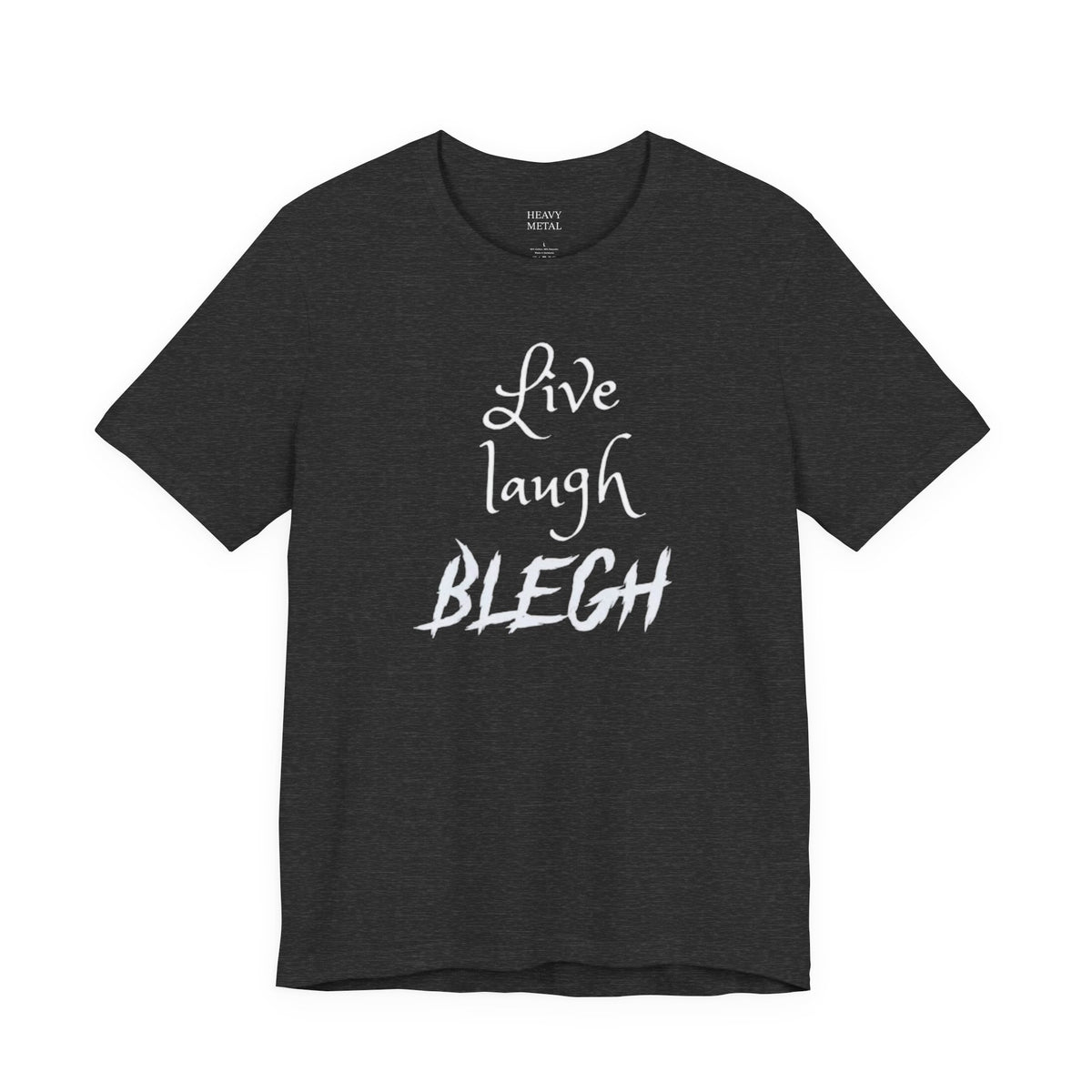 LIVE LAUGH BLEGH
