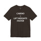 CARDIO = LIFT WEIGHTS FASTER